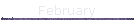 February