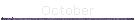 October